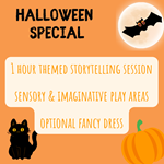 Orange Halloween-themed poster titled "HALLOWEEN SPECIAL" featuring a white box listing activities: 1-hour themed storytelling session, sensory & imaginative play areas, and optional fancy dress. Includes illustrations of a black cat, a pumpkin, and a bat flying in front of a full moon.