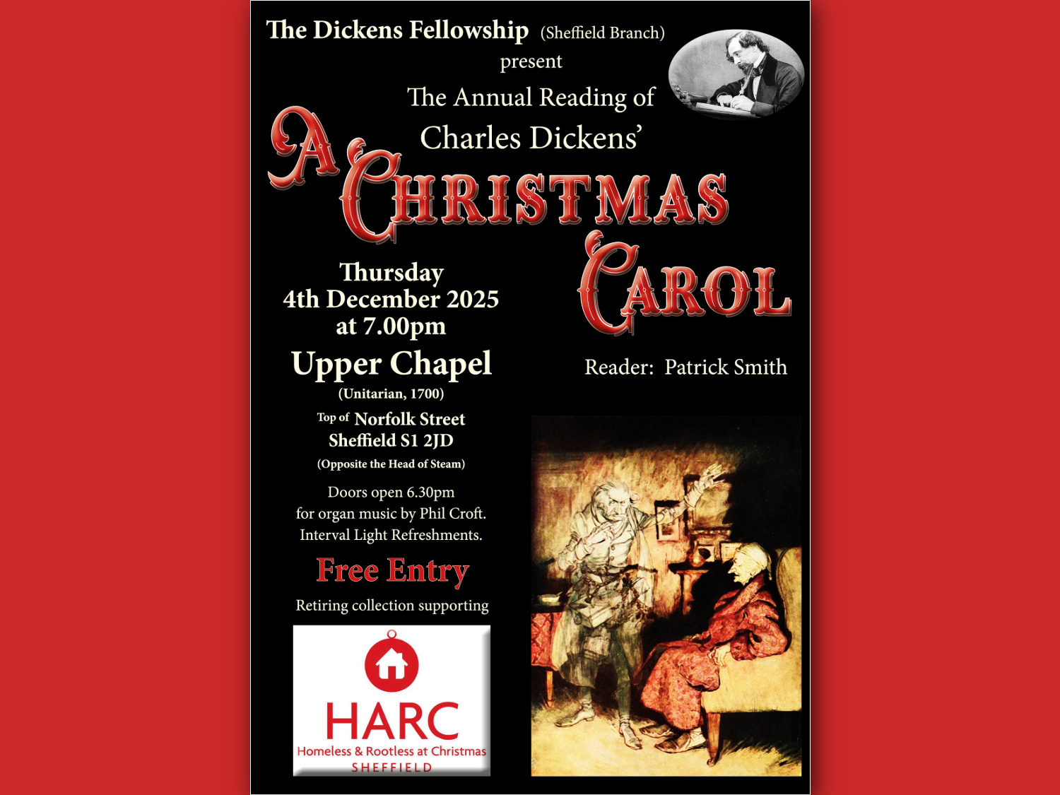 Poster for The Dickens Fellowship (Sheffield Branch) event: “The Annual Reading of Charles Dickens’ A Christmas Carol.” Scheduled Thursday, 4th December 2025 at 7:00 PM at Upper Chapel, Norfolk Street, Sheffield S1 2JD. Reader: Patrick Smith. Free entry, doors open 6:30 PM with organ music by Phil Croft and light refreshments. Retiring collection supports HARC (Homeless & Rootless at Christmas). Includes vintage illustration of Dickens’ characters.