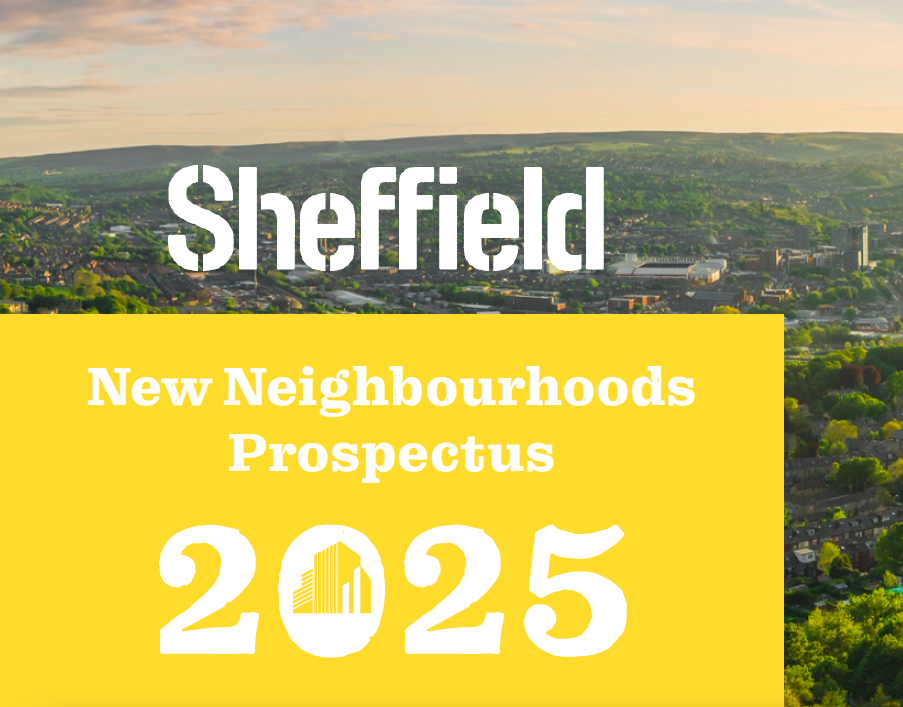 A promotional graphic for Sheffield’s “New Neighbourhoods Prospectus 2025.” The image shows a scenic aerial view of Sheffield with green hills and urban buildings under a partly cloudy sky. Overlaid on the bottom half is a bold yellow section with white text reading “New Neighbourhoods Prospectus” and large numbers “2025” featuring a small city skyline icon inside the zero.