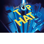 Promo poster for Top Hat the Musical