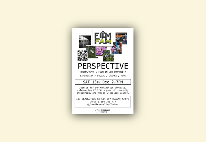 A poster for the “Perspective” exhibition by FilmFam, showcasing photography and film in the Gleadless Valley community. The design includes the FilmFam logo at the top, a QR code, and a collage of nature and community images. Event details: Saturday 13th December, 2–7 PM at Gaunt Shops, 183 Blackstock Road, S14 1FX. The poster mentions social activities, drinks, food, and highlights that the event celebrates a year of community photography and film. Contact info and social media are listed at the bottom 