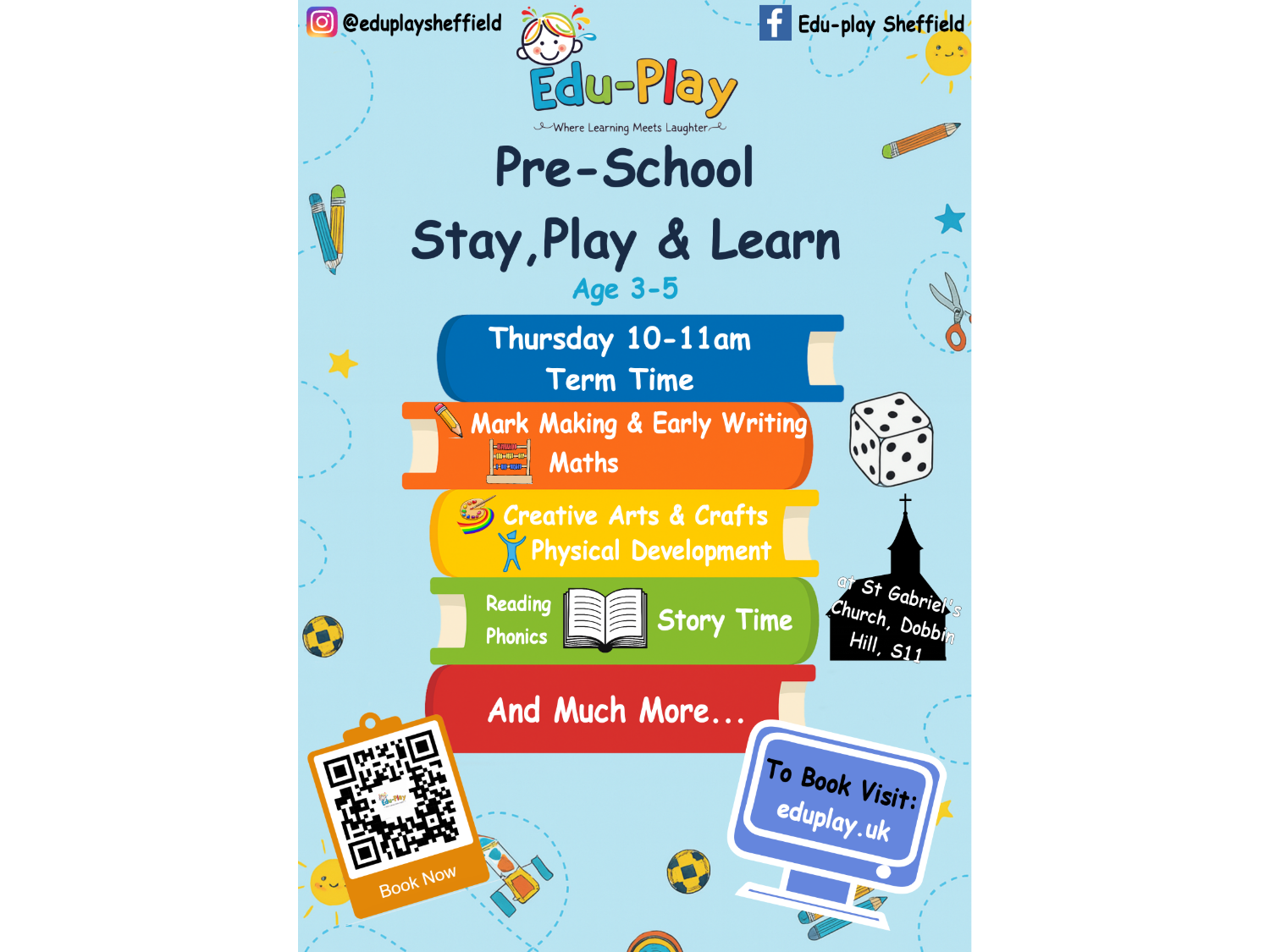 Flyer for Edu-Play Sheffield promoting a pre-school “Stay, Play & Learn” session for ages 3–5. The design features colourful stacked books listing activities: “Mark Making & Early Writing,” “Maths,” “Creative Arts & Crafts,” “Physical Development,” “Reading,” “Phonics,” “Story Time,” and “And Much More.”  Includes QR code for booking and website eduplay.uk, with playful icons like dice, pencils, and balls on a light blue background.