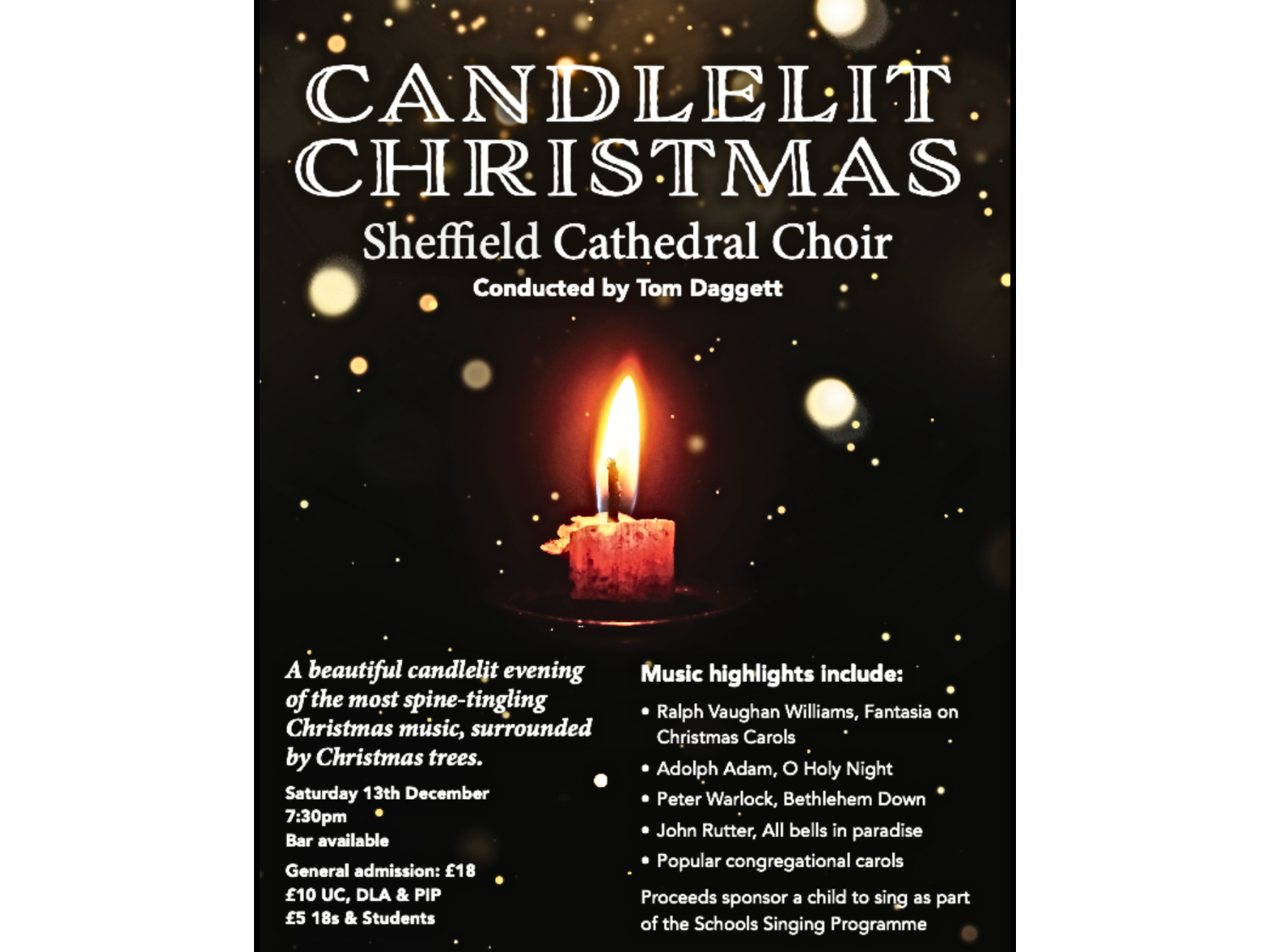 Poster for “Candlelit Christmas” featuring Sheffield Cathedral Choir conducted by Tom Daggett. Central image shows a glowing candle against a dark background with golden light spots. Text includes event details: Saturday 13th December, 7:30pm, bar available, general admission £18, concessions £10, £5 for under 18s and students. Music highlights include works by Vaughan Williams, Adolphe Adam, Peter Warlock, John Rutter, and popular carols.