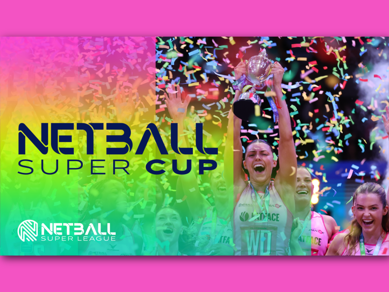Colorful promotional graphic for the Netball Super Cup. The image shows players celebrating with a trophy raised high, surrounded by vibrant confetti. The text reads “Netball Super Cup” in bold letters, with the Netball Super League logo at the bottom left.