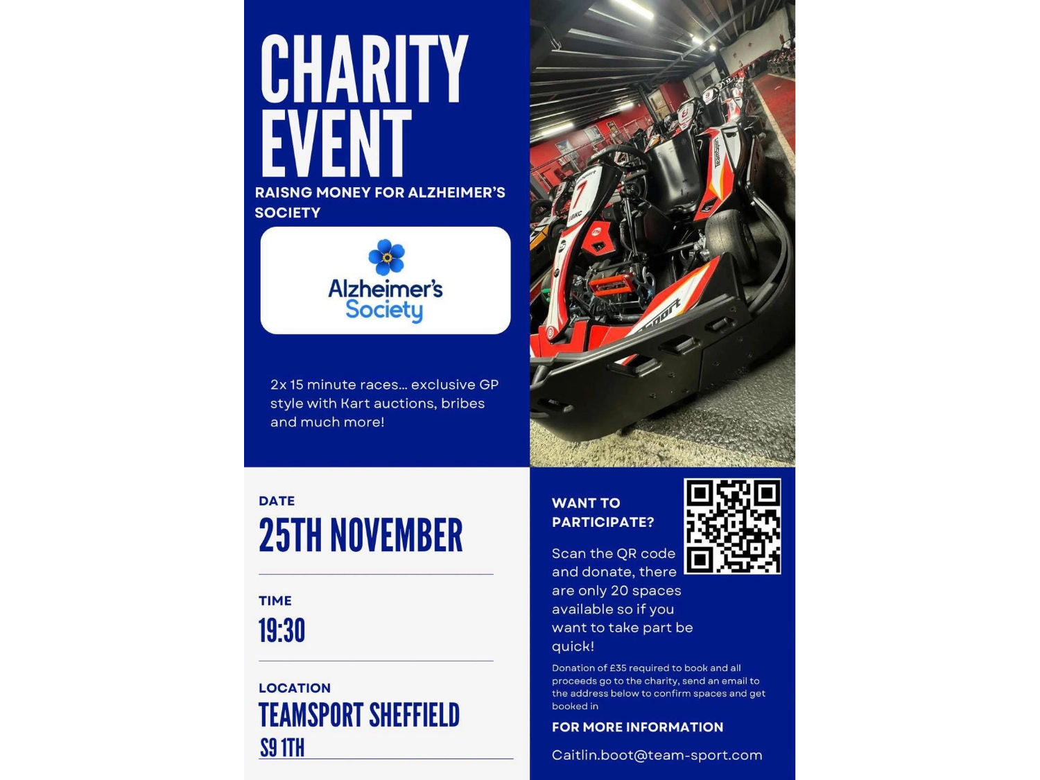 Poster for a charity karting event raising money for Alzheimer’s Society. Features the Alzheimer’s Society logo and a photo of a red and black go-kart. Event details: 25th November at 19:30, TeamSport Sheffield, S9 1TH. Includes 2x 15-minute races, GP style with auctions and bribes. QR code for participation, £35 donation required, only 20 spaces. Contact: Caitlin.boot@team-sport.com.