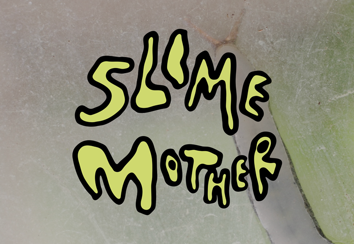 Slime Mother written in green slimy text.