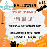 A Halloween-themed poster for "The Story Tent Sheffield" promoting "Spooky Specials!" happening on Thursday, 30th October 2025 at Killamarsh Parish Suite, Stanley St, S21 1EL. The design features pumpkins, a black cat, and a bat with a £12 price tag. It notes sibling discounts of 50% and free entry for siblings under 1 year old.
