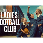In the courtyard of a factory, three people wearing blue boiler suits scream with joy and triumph. One holds a brown leather ball, one punches the air and one grabs the other's waist. Text reads: THE LADIES FOOTBALL CLUB