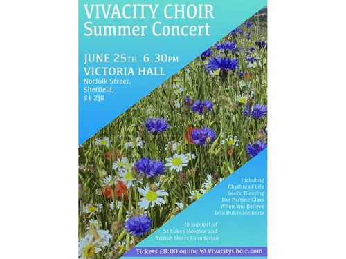 Poster for Vivacity Choir Summer Concert with a wildflower field background. Text includes event details: June 25th, 6:30 PM at Victoria Hall, Norfolk Street, Sheffield. Songs listed include 'Rhythm of Life,' 'Gaelic Blessing,' 'The Parting Glass,' 'When You Believe,' and 'Jesu Dulcis Memoria.' Proceeds support St Luke's Hospice and British Heart Foundation. Tickets £8 online at VivacityChoir.com.